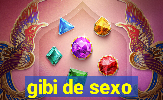 gibi de sexo