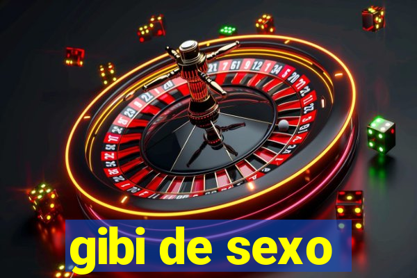 gibi de sexo