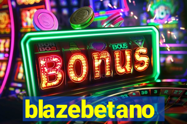 blazebetano