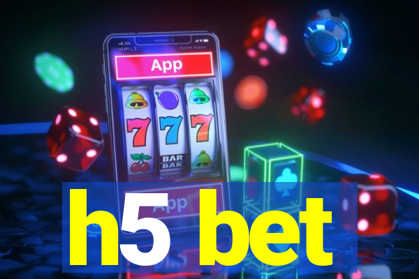 h5 bet