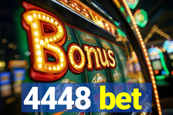 4448 bet