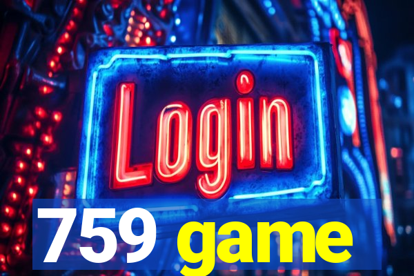 759 game
