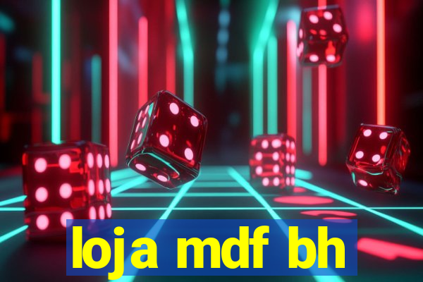 loja mdf bh
