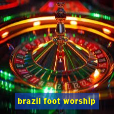 brazil foot worship
