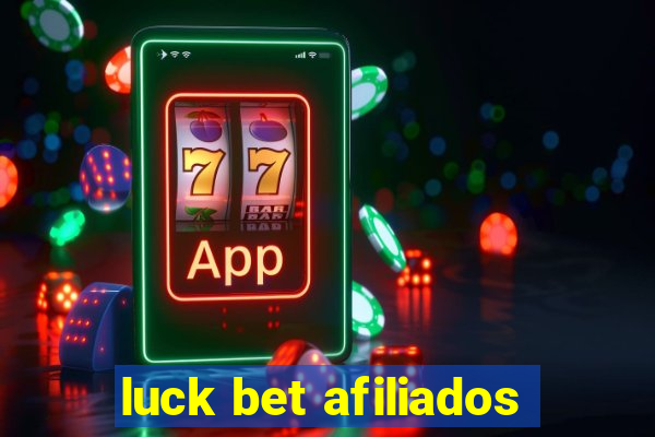 luck bet afiliados