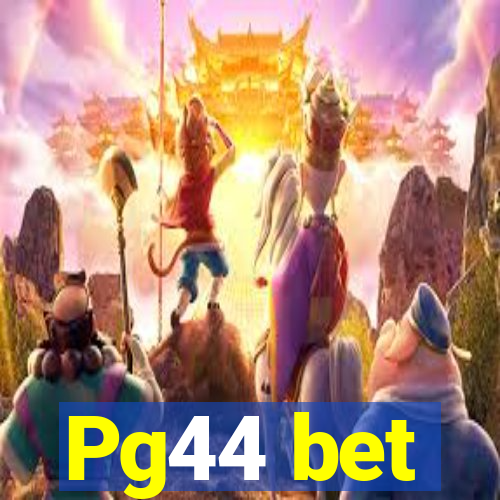 Pg44 bet