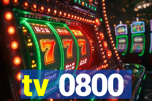 tv 0800