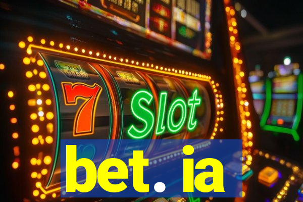 bet. ia