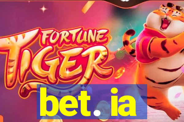 bet. ia