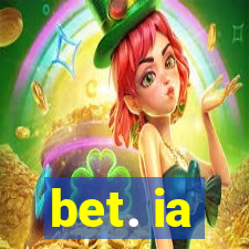 bet. ia