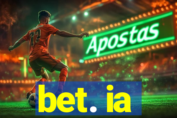 bet. ia
