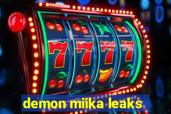 demon miika leaks