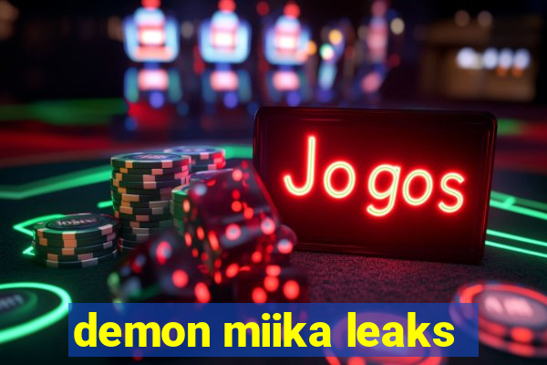 demon miika leaks
