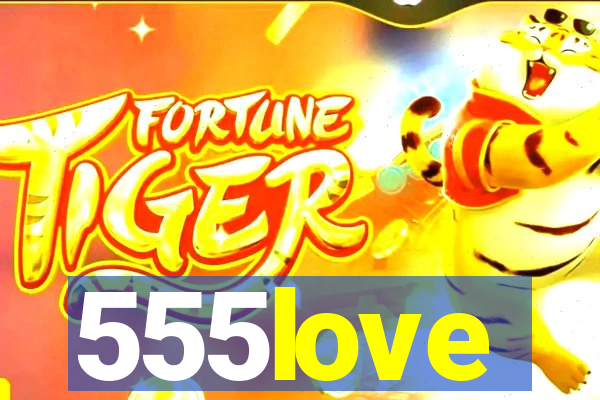 555love