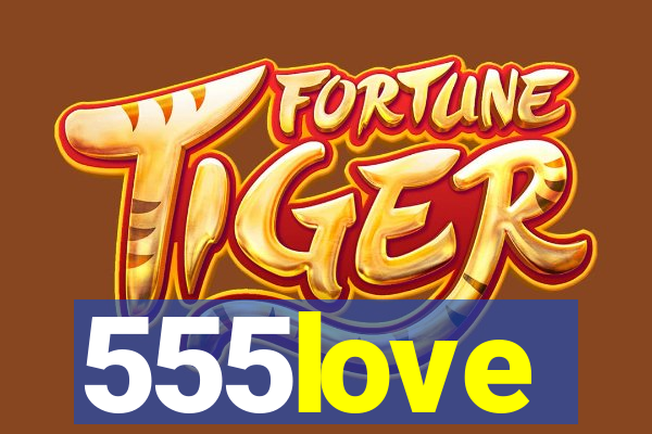 555love