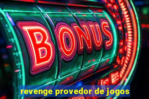 revenge provedor de jogos