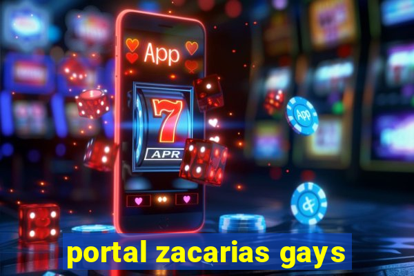 portal zacarias gays