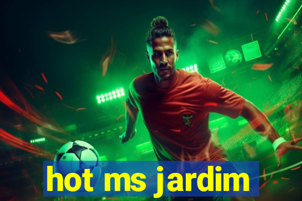 hot ms jardim