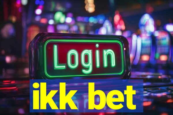 ikk bet