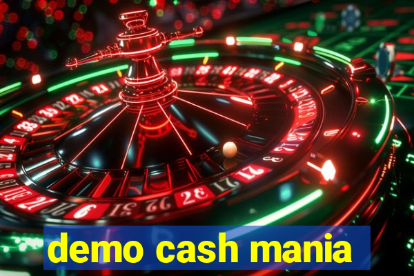 demo cash mania