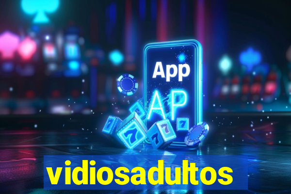 vidiosadultos