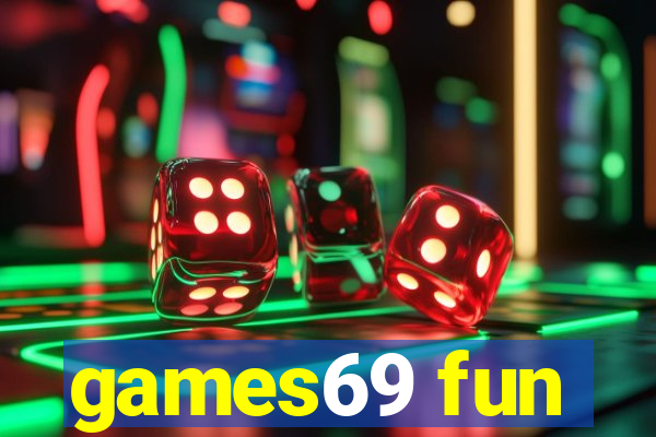 games69 fun