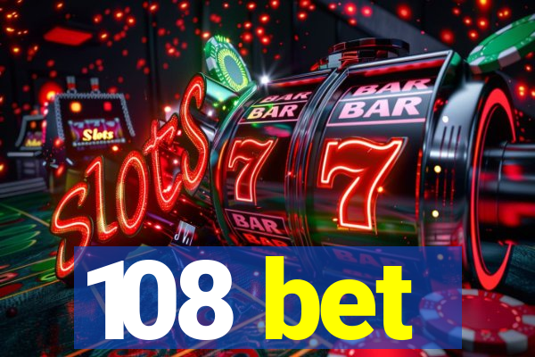 108 bet