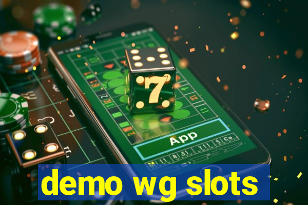 demo wg slots
