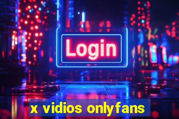 x vidios onlyfans