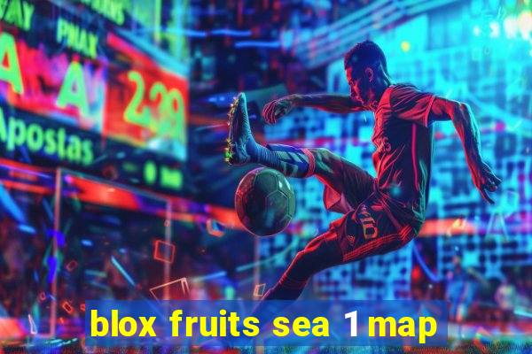 blox fruits sea 1 map