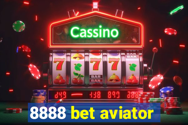8888 bet aviator