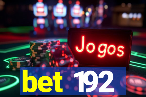 bet 192
