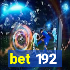bet 192