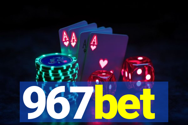 967bet