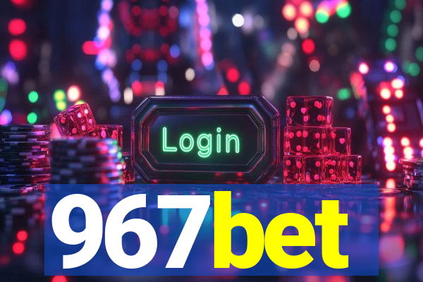 967bet