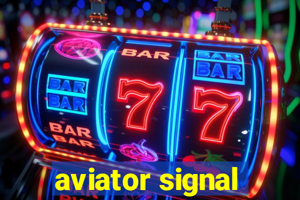 aviator signal