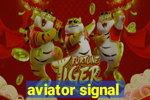 aviator signal