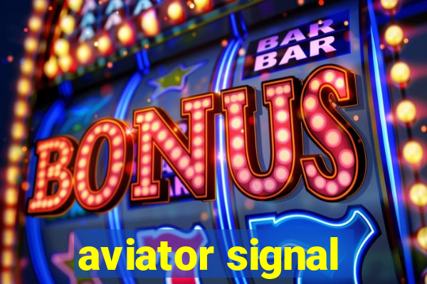 aviator signal