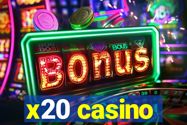 x20 casino