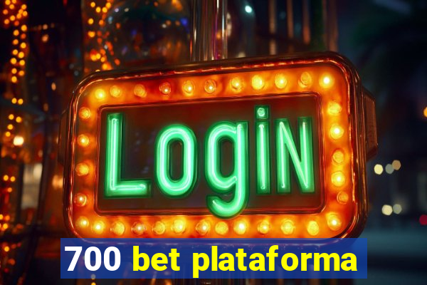 700 bet plataforma