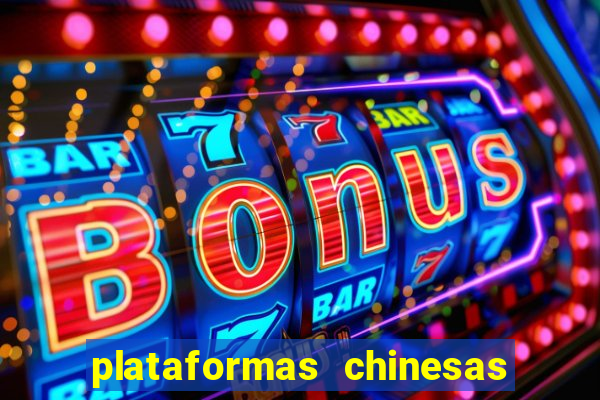 plataformas chinesas de apostas