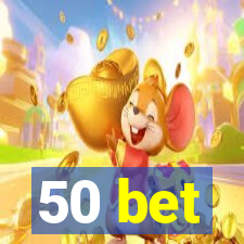 50 bet