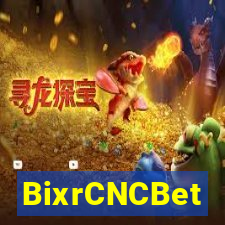 BixrCNCBet