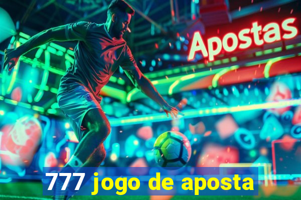 777 jogo de aposta