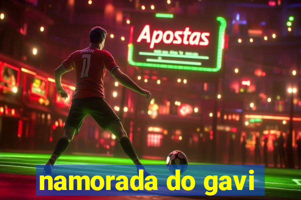 namorada do gavi
