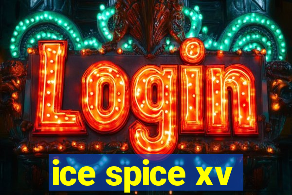 ice spice xv