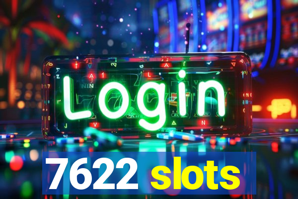 7622 slots