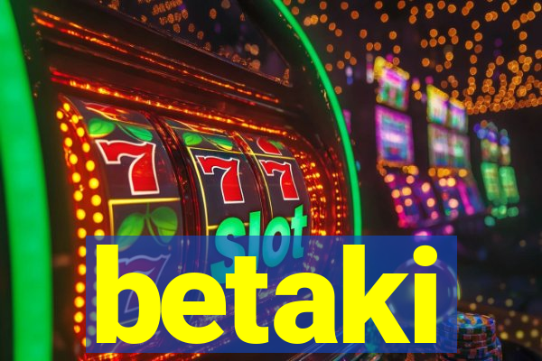 betaki