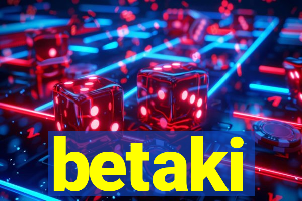 betaki