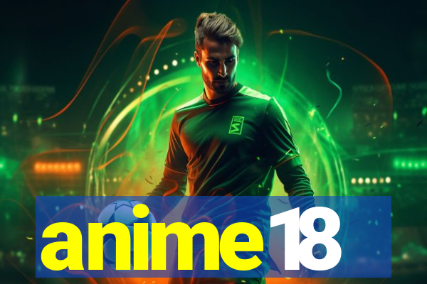anime18